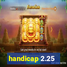 handicap 2.25